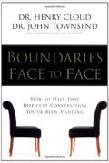 Boundaries Face To Face: How To Have That Difficult Conversation You've Been Avoiding