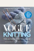 Vogue Knitting The Ultimate Knitting Book: Completely Revised & Updated