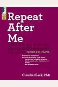 Repeat After Me: A Workbook For Adult Children Overcoming Dysfunctional Family Systems