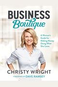 Business Boutique: A Woman's Guide For Making Money Doing What She Loves