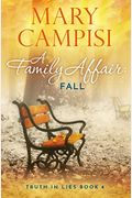 A Family Affair: Fall (Truth in Lies) (Volume 4)