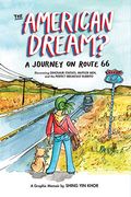The American Dream?: A Journey On Route 66 Discovering Dinosaur Statues, Muffler Men, And The Perfect Breakfast Burrito