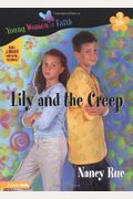 Lily And The Creep (Young Women Of Faith: Lily Series, Book 3)