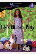 Lily's Ultimate Party (Young Women Of Faith: Lily Series, Book 4)
