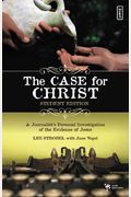 The Case For Christ Student Edition: A Journalist's Personal Investigation Of The Evidence For Jesus