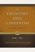 Expositor's Bible Commentary. Volume 10. Luke-Acts. Revised Edition (Expositor's Bible Commentary)