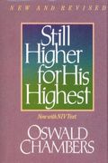 Still Higher For His Highest: Devotional Selections For Every Day