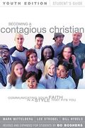 Becoming a Contagious Christian Youth Edition Student's Guide: Communicating Your Faith in a Style That Fits You