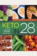 Keto In 28: The Ultimate Low-Carb, High-Fat Weight-Loss Solution
