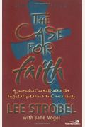 The Case for Faith - Student Edition: A Journalist Investigates the Toughest Objections to Christianity