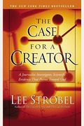 The Case For A Creator: A Journalist Investigates Scientific Evidence That Points Toward God