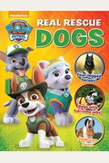 PAW Patrol: Real Rescue Dogs (Show & Tell Me)