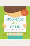 God Made All Of Me: A Book To Help Children Protect Their Bodies