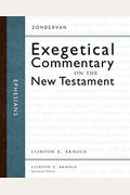 Ephesians (Zondervan Exegetical Commentary On The New Testament)