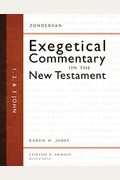 1, 2, And 3 John (Zondervan Exegetical Commentary On The New Testament)