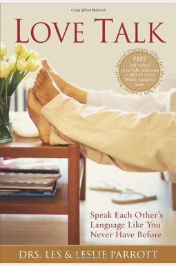 Love Talk: Speak Each Other's Language Like You Never Have Before Love Talk: Speak Each Other's Language Like You Never Have Before