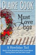 Must Love Dogs: A Howliday Tail