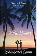 Salty Kisses Christy & Todd The Baby Years Book 2