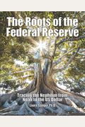 The Roots Of The Federal Reserve: Tracing The Nephilim From Noah To The Us Dollar