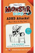 Marvin's Monster Diary: Adhd Attacks! (But I Rock It, Big Time)
