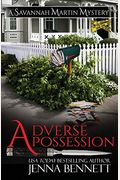 Adverse Possession: A Savannah Martin Novel