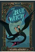The Blue Witch: The Witches Of Orkney, Book One
