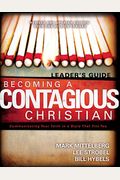 Becoming a Contagious Christian Leaders Guide: Communicating Your Faith in a Style That Fits You