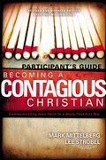 Becoming A Contagious Christian: Six Sessions On Communicating Your Faith In A Style That Fits You [With 2 Dvds And 40 Page Dvd Leader's Guide]
