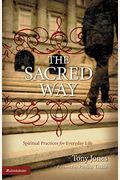 The Sacred Way: Spiritual Practices For Everyday Life