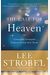 The Case for Heaven: A Journalist Investigates Evidence for Life After Death