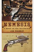 Nemesis: A Novel of Old California
