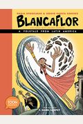 Blancaflor, The Hero With Secret Powers: A Folktale From Latin America: A Toon Graphic