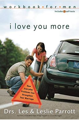 I Love You More: Six Sessions On How Everyday Problems Can Strengthen Your Marriage I Love You More: Six Sessions On How Everyday Problems Can Strengthen Your Marriage