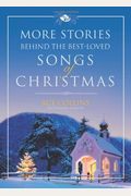 More Stories Behind The Best-Loved Songs Of Christmas