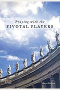 Praying With The Pivotal Players