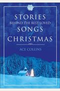 Stories Behind The Best-Loved Songs Of Christmas