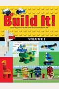 Build It! Volume 1: Make Supercool Models With Your Lego(R) Classic Set