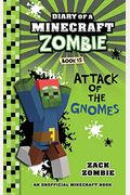 Diary Of A Minecraft Zombie Book 15: Attack Of The Gnomes