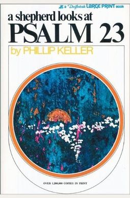 A Shepherd Looks at Psalm 23 A Shepherd Looks at Psalm 23