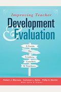 Improving Teacher Development And Evaluation: A Guide For Leaders, Coaches, And Teachers (A Marzano Resources Guide To Increased Professional Growth T