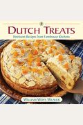 Dutch Treats: Heirloom Recipes From Farmhouse Kitchens