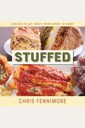Stuffed: Luscious Filled Treats From Savory To Sweet