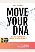 Move Your Dna: Restore Your Health Through Natural Movement, 2nd Edition