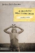 Finding Faith---A Search for What Makes Sense