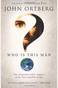 Who Is This Man?: The Unpredictable Impact Of The Inescapable Jesus