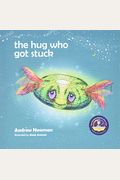 Hug Who Got Stuck: Teaching children to access their heart and get free from sticky thoughts