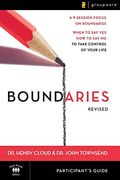 Boundaries Participant's Guide: When To Say Yes When To Say No To Take Control Of Your Life