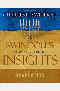 Insights on Revelation (Swindoll's New Testament Insights) Insights on Revelation (Swindoll's New Testament Insights)