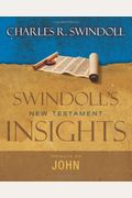 Insights on John (Swindoll's New Testament Insights)