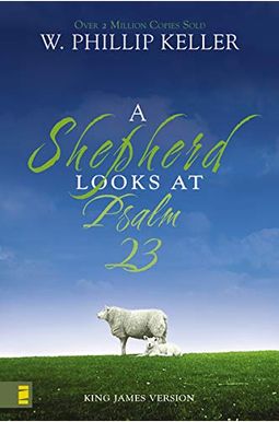 A Shepherd Looks At Psalm 23 A Shepherd Looks At Psalm 23